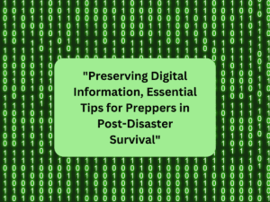 ​Preserving Digital Information for Preppers